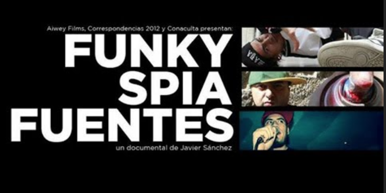 Cartel del documental "Funky Spia Fuentes" que se proyectó el 29 y 30 de mayo de 2015 como parte del encuentro internacional Danza Urbana Generación Hip Hop realizado en el Centro Nacional de las Artes.
